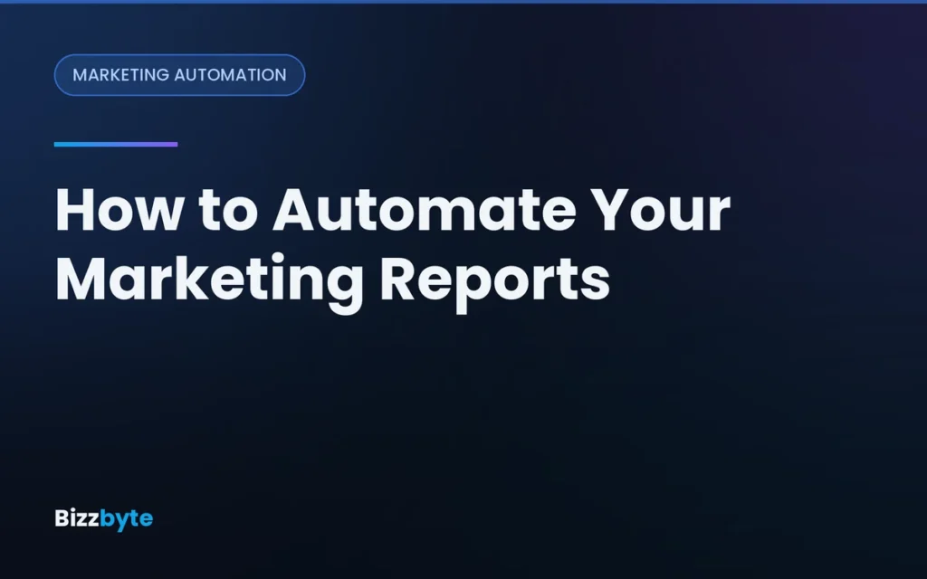 How to Automate Your Marketing Reports