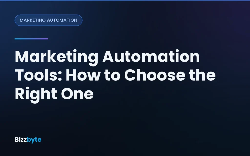 Marketing Automation Tools: How to Choose the Right One