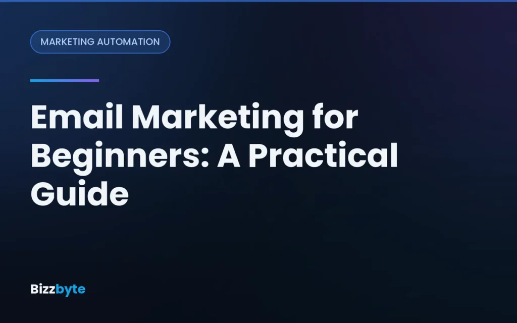 Email Marketing for Beginners: A Practical Guide