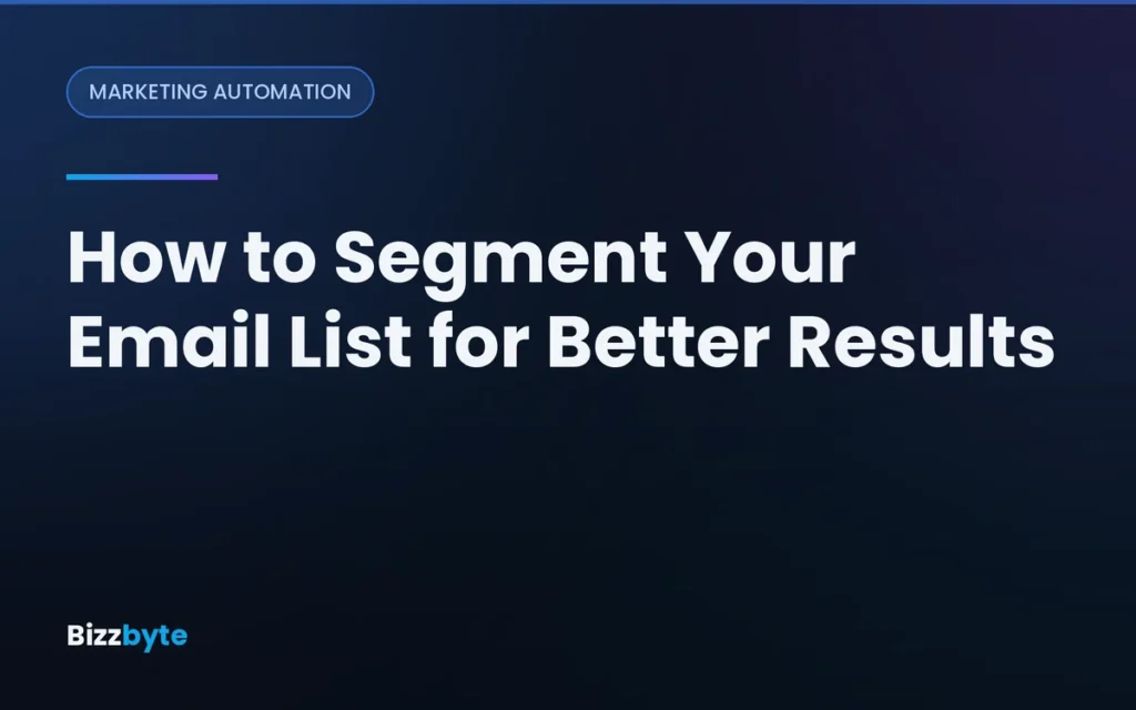 How to Segment Your Email List for Better Results