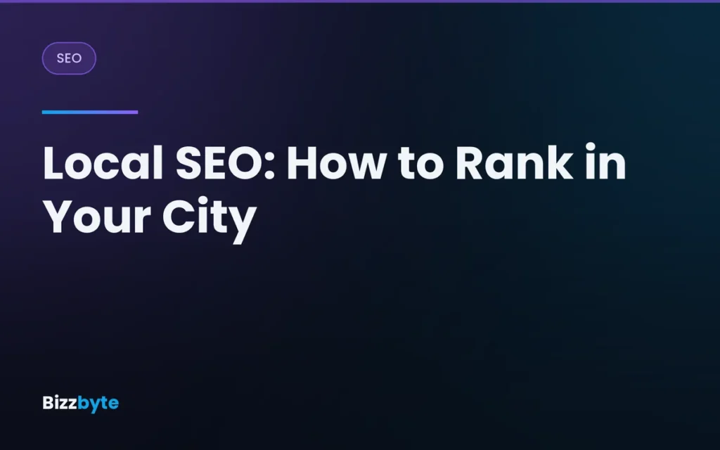 Local SEO: How to Rank in Your City