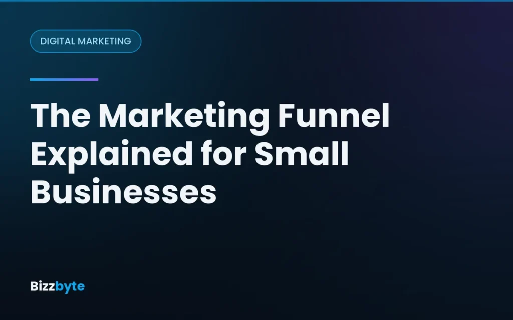 The Marketing Funnel Explained for Small Businesses