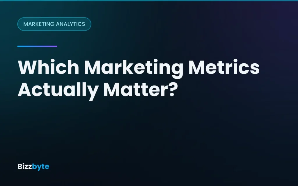 Which Marketing Metrics Actually Matter?