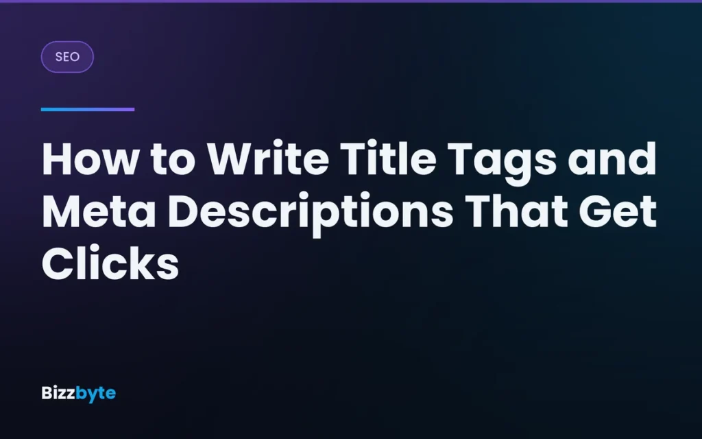 How to Write Title Tags and Meta Descriptions That Get Clicks